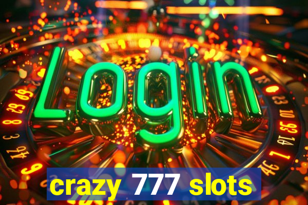 crazy 777 slots